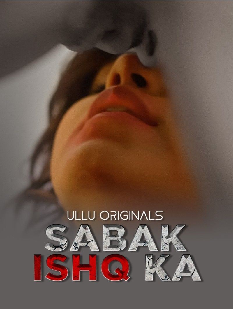 Download Sabak Ishq Ka Part 1 (2023) Hindi Ullu Originals Web Series HDRip 1080p | 720p | 480p [200MB] download