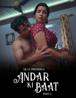 Download Andar Ki Baat Part 2 (2023) Hindi Ullu Originals Web Series HDRip 1080p | 720p | 480p [350MB] download