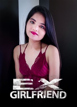 [18+] Ex Girlfriend (2023) WEB-DL Hindi Kotha Short Film 1080p | 720p [200MB] download