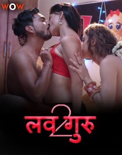 Download [18+] Love Guru Part 1 (2022) Hindi WOW Web Series HDRip 1080p | 720p [250MB] download