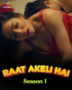 Download [18+] Raat Akeli Hai (Season 1) (2023) Hindi Atrangii Web Series HDRip 1080p | 720p | 480p [500MB] download