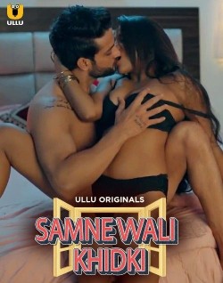 Download [18+] Samne Wali Khidki  (Season 1) (2023) Hindi Ullu Originals Web Series HDRip 1080p | 720p | 480p [350MB] download